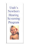 Utah’s Newborn Hearing Screening Program