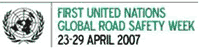 First United Nations Global Road Safety Week 23-29 April 2007 logo