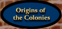 [graphic] Link to Origins of the Colonies essay