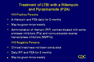 Slide 59: Treatment of LTBI with a Rifamycin and Pyrazinamide (PZA). Click for larger version.