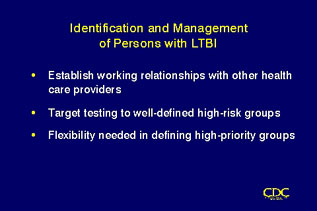 Slide 101: Identification and Management of Persons with LTBI. Click for larger version.