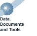 Data, Documents and Tools