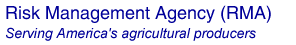 Risk Management Agency (RMA) Helping American farmers manage risk