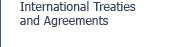 International Treaties and Agreements