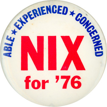 Robert Nix Campaign Button, 1976