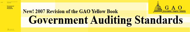 Government auditing Standards (The Yellow Book) 2007 Revision