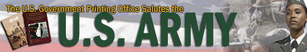 GPO Salutes the United States Army