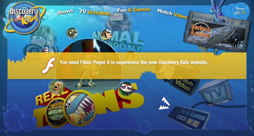 You need Flash Player 9 to experience the new Discovery Kids website