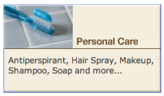 Personal Care: Antiperspirant, Hair Spray, Makeup, Shampoo, Soap and more...