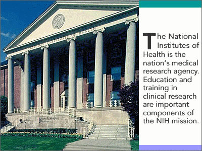 The National Institutes of Health is the nation's medical research agency. Education and training in clinical research are important components of the NIH mission. The Clinical Research Training Program features clinical teaching rounds at the NIH Clinical Center. Medical and dental students who come to NIH for the annual Clinical Investigator Student Trainee Forum are at a pivotal time in their careers. The Clinical Center is the National Institutes of Health's clinical research hospital and the world's largest devoted exclusively to clinical research.