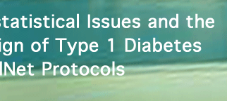 Conference Title: Biostatistical Issues and the Design of Type 1 Diabetes TrialNet Protocols