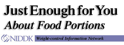 Just Enough for You: About Food Portions