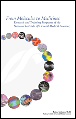 From Molecules to Medicines: Research and Training Programs of the National Institute of General Medical Sciences