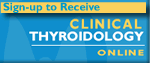 Sign-up to Receive Clinical Thyroidology Online