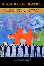 Beyond Bias and Barriers: Fulfilling the Potential of Women in Academic Science and Engineering