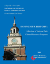 Cover: SAVING OUR HISTORY: A Review of National Park Cultural Resource Programs