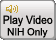 Play NIH-only test video
