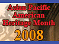 Banner image of Asian Pacific American Heritage Month 2008