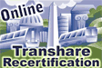 Online Transhare Recertification