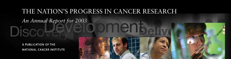 The Nation's Progress in Cancer Research: An Annual Report for 2003