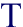 T