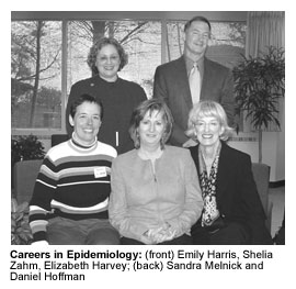 Careers in Epidemiology: (front) Emily Harris, Shelia Zahm, Elizabeth Harvey; (back) Sandra Melnick and Daniel Hoffman