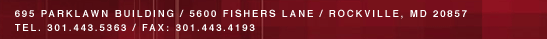 695 Parklawn Building / 5600 Fishers Lane / Rockville, MD 20857 / Telephone 301.443.5363 / FAX: 301.443.4193