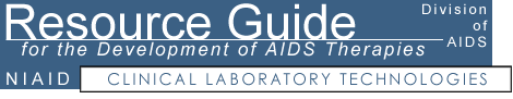 Clinical Laboratory Technologies - Resource Guide for the Development of AIDS Therapies