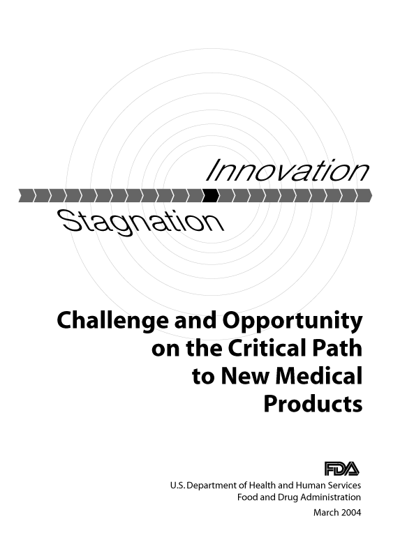 Cover of Report Innovation or Stagnation: Challenge and Opportunity on the Critical Path to New Medical Products