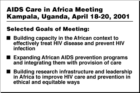 AIDS Care in Africa Meeting, Kampala, Uganda, April 18 - 20, 2001