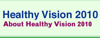 About Healthy Vision 2010