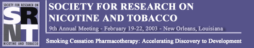 Header - Society for Research on Nicotine and Tobacco - 9 annual meeting Febuary 2003