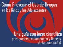 Cómo Prevenir el Uso de Drogas en los Niños y los Adolescentes
