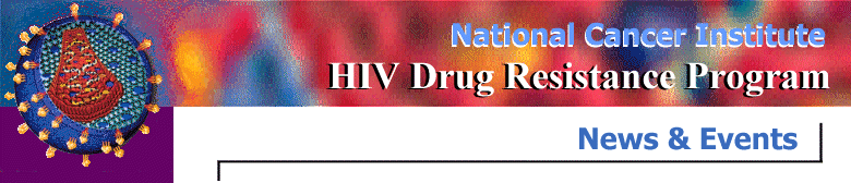 News & Events, HIV Drug Resistance Program, National Cancer Institute