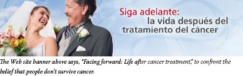 The Web site banner says, 'Facing forward: Life after cancer treatment', to confront the belief that people don't survive cancer.