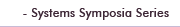 Systems Symposia Series