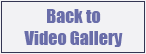 back to video gallery