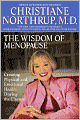 Book Cover Image. Title: The Wisdom of Menopause: Creating Physical and Emotional Health and Healing During the Change, Author: by Christiane  Northrup