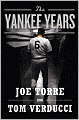 Book Cover Image. Title: The Yankee Years, Author: by Joe  Torre