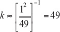 ; k approximately equals the inverse of one squared divided by 49 which equals 49