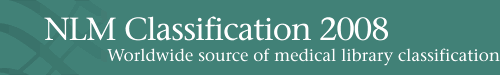 NLM Classification 2005: Worldwide source of medical library classification 