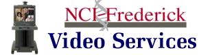 NCI-Frederick Video Services