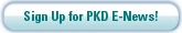 Sign Up for PKD E-News!