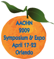 AAOHN 2009 Symposium & Expo; April 17-23, Orlando, Fl