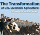 The Transformation of U.S. Livestock Agriculture: Scale, Efficiency, and Risks