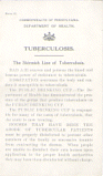 Commonwealth of Pennsylvania Department of Health,
Tuberculosis, Pennsylvania, c. 1925, 15.4 x 9 cm.