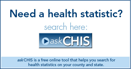 Need a health statistic?  Ask CHIS