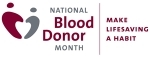 National Blood Donor Month: Make Lifesaving a Habit