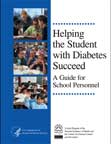 Helping the Student with Diabetes Succeed: A Guide for School Personnel