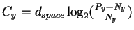 $C_y = d_{space}\log_{2}(\frac{P_y+N_y}{N_y})$